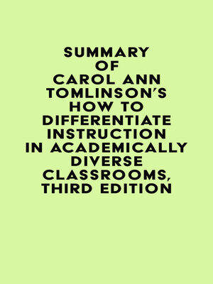 cover image of Summary of Carol Ann Tomlinson's How to Differentiate Instruction in Academically Diverse Classrooms